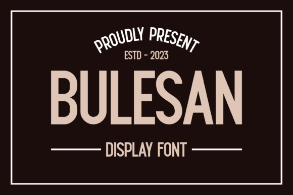 Bulesan Font for Creative Campaigns